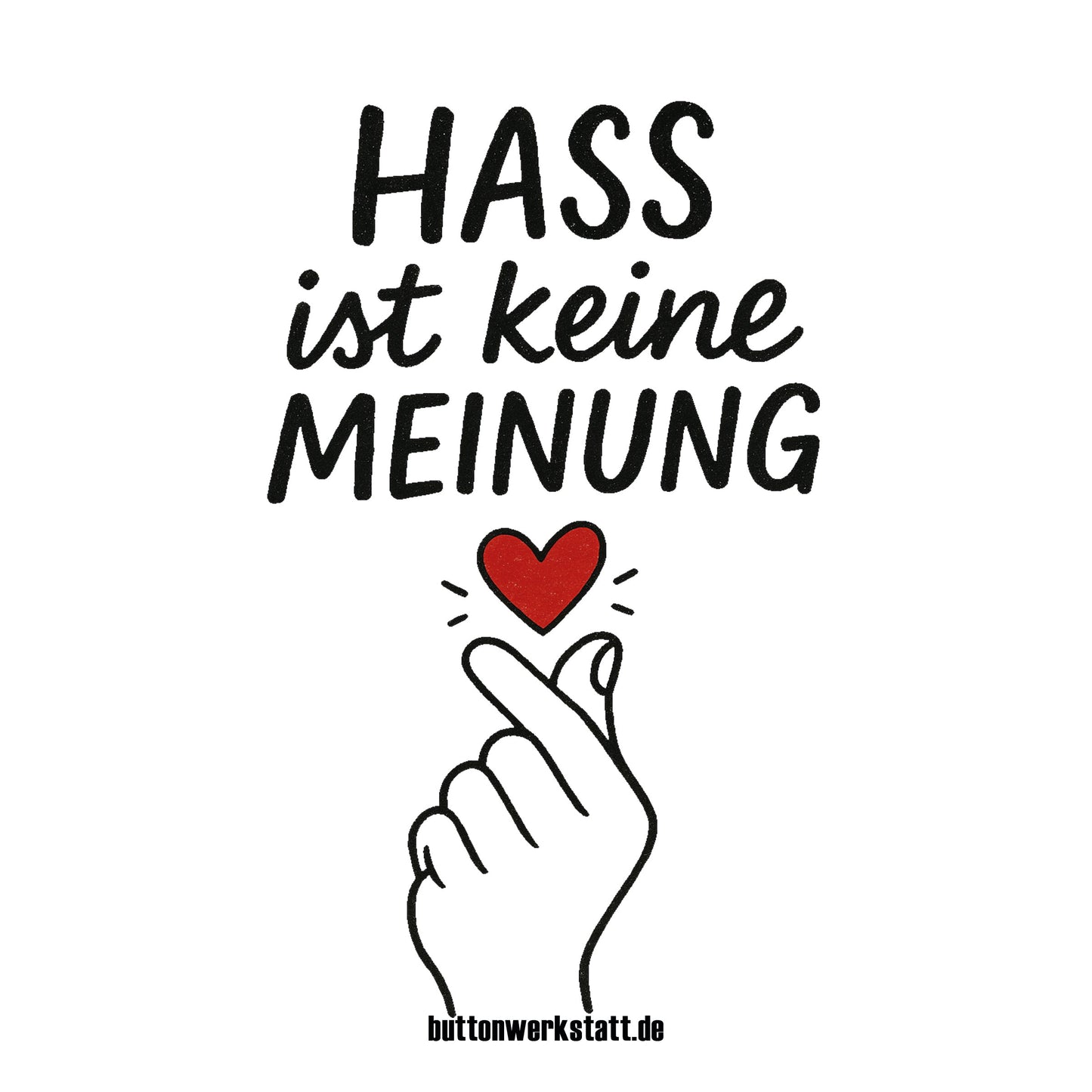 Hass ist keine Meinung Aufkleber Buttonwerkstatt
