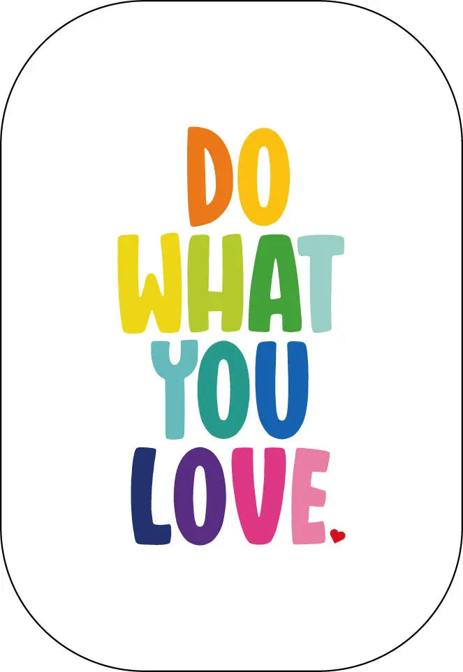 Do what you love. Buttonwerkstatt