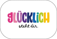 Glücklich steht dir. Buttonwerkstatt