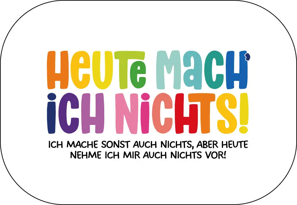 Heute mach ich nichts! Buttonwerkstatt