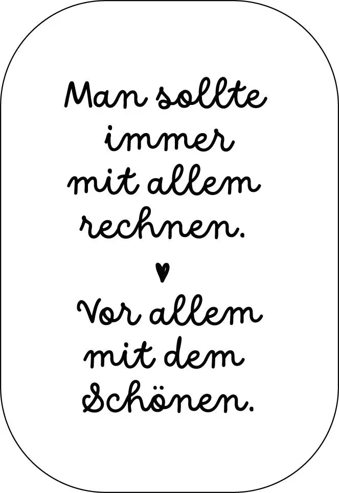 Man sollte immer mit allem rechnen Buttonwerkstatt