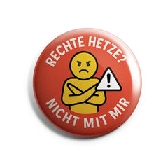 Rechte Hetze? Nicht mit mir Buttonwerkstatt