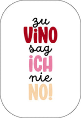 Zu Vino sag ich nie no! Buttonwerkstatt