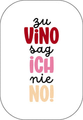 Zu Vino sag ich nie no! Buttonwerkstatt