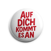 Auf dich kommt es an Buttonwerkstatt