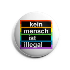 Kein Mensch ist illegal Button Buttonwerkstatt