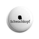 Schwachkopf männlich (weiß) Buttonwerkstatt