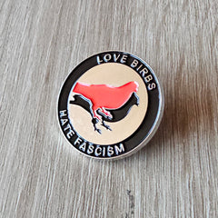 Love Birbs Hate Fascism Pin