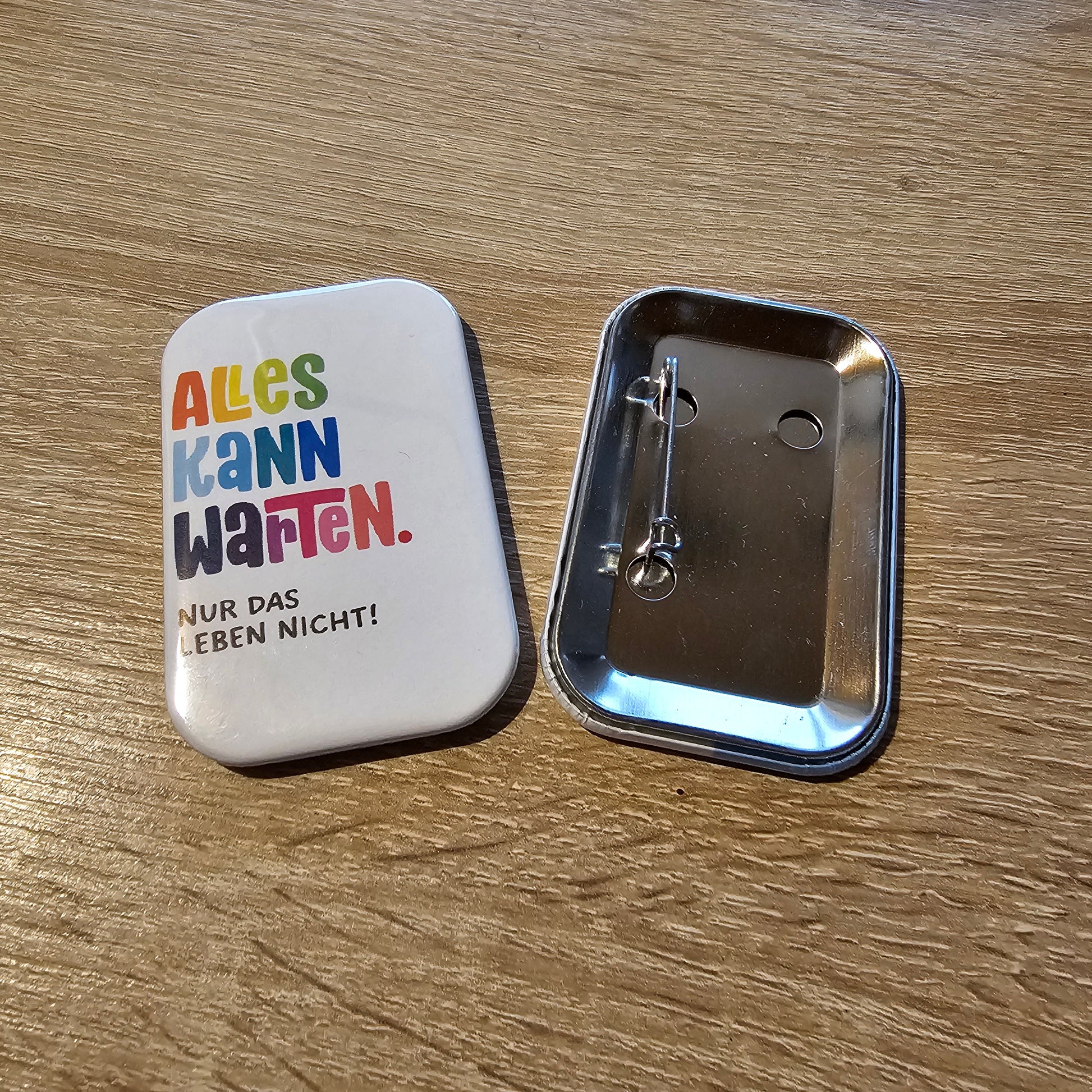 Alles kann warten. Nur das Leben nicht! Button Buttonwerkstatt
