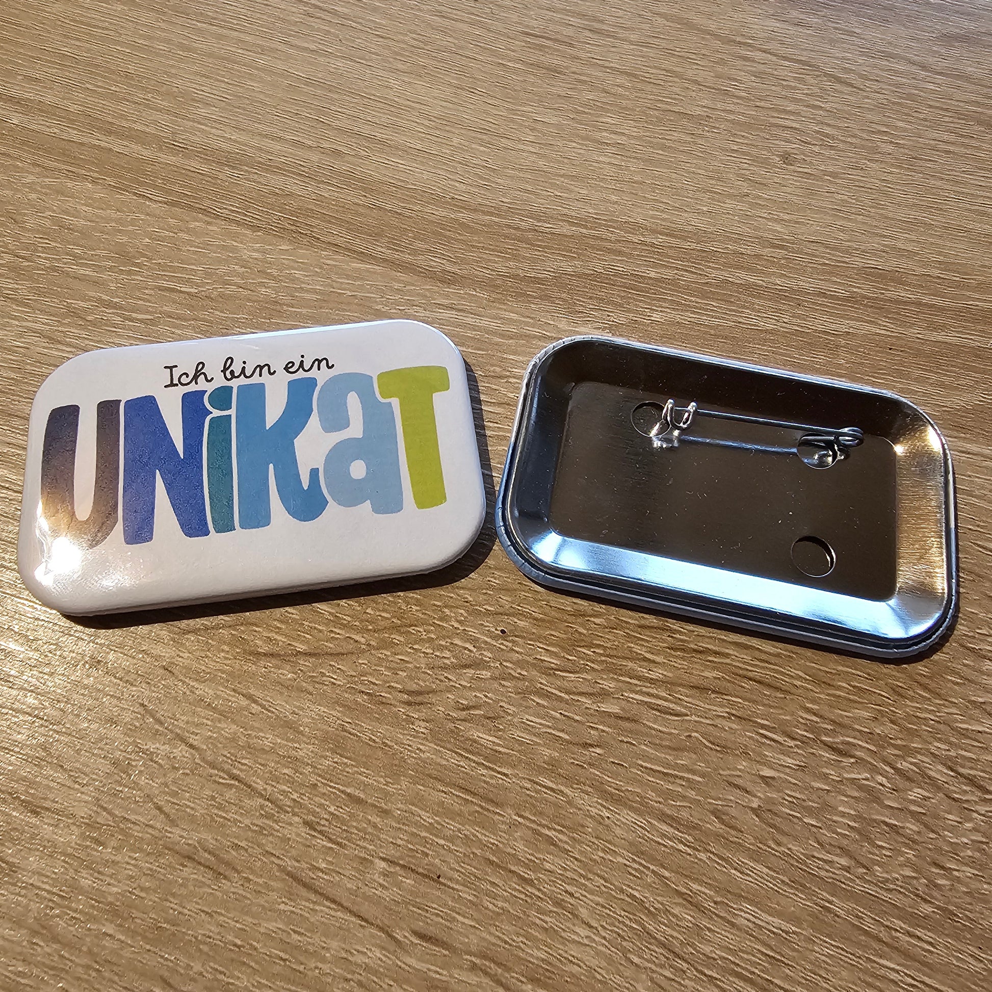 Ich bin ein Unikat Button Buttonwerkstatt