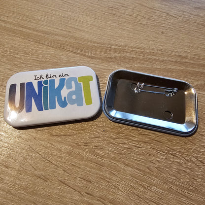 Ich bin ein Unikat Button Buttonwerkstatt