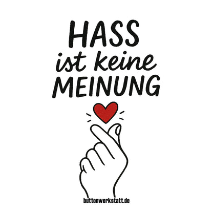 Hass ist keine Meinung Aufkleber Buttonwerkstatt