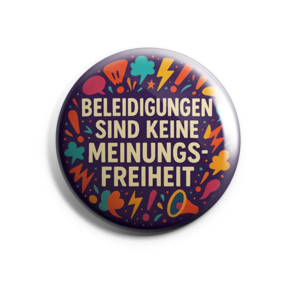 Beleidigungen sind keine Meinungsfreiheit 1 Button Buttonwerkstatt