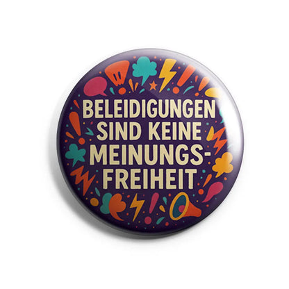 Beleidigungen sind keine Meinungsfreiheit 1 Button Buttonwerkstatt