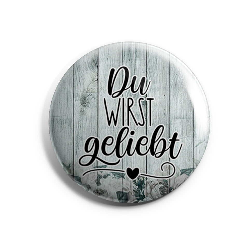 Du wirst geliebt Button