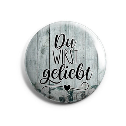 Du wirst geliebt Button
