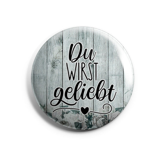 Du wirst geliebt Button