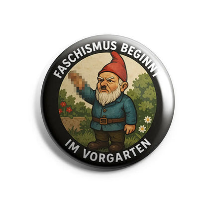 Faschismus beginnt im Vorgarten Button Buttonwerkstatt