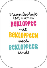 Freundschaft ist ...