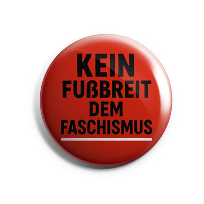 Kein Fußbreit dem Faschismus Button Buttonwerkstatt