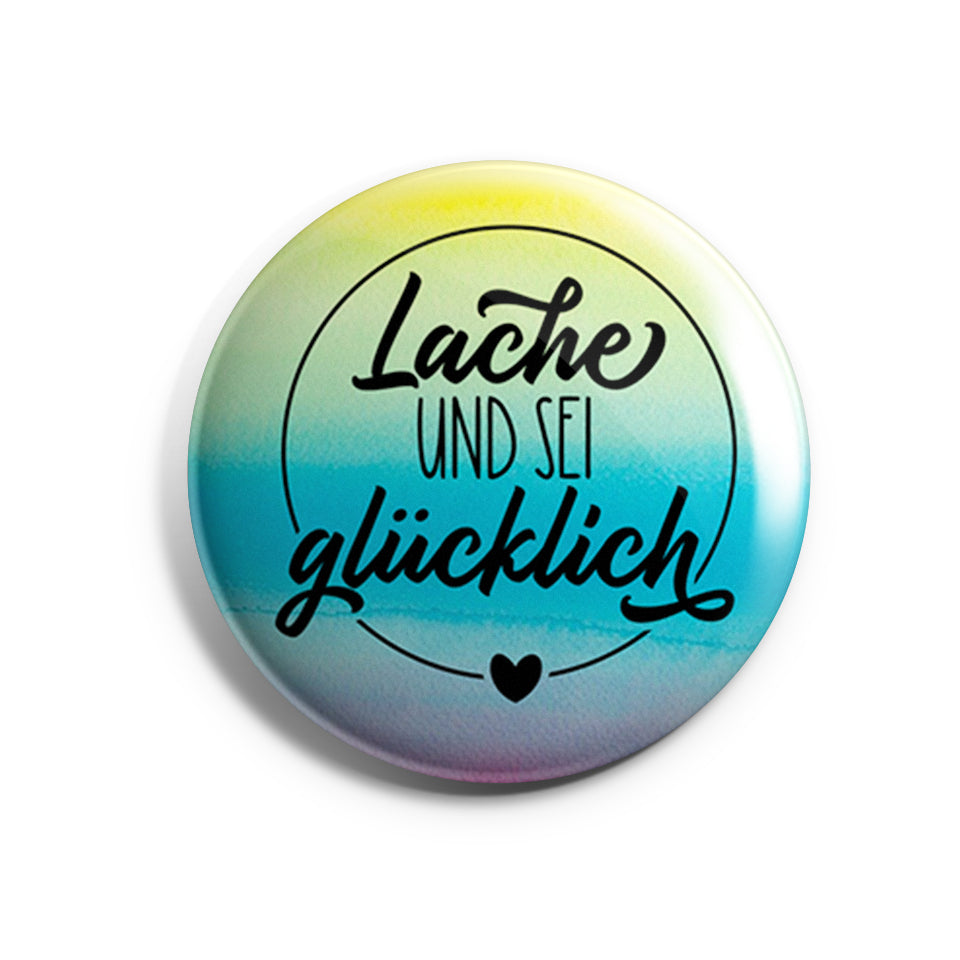 Lache und sei glücklich Button