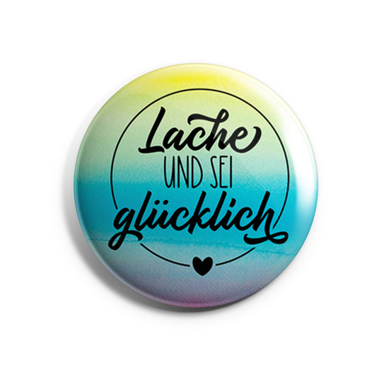 Lache und sei glücklich Button