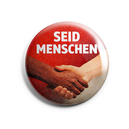 Seid Menschen Button Buttonwerkstatt