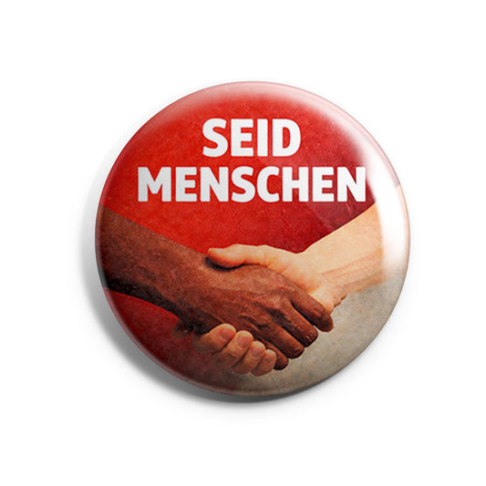 Seid Menschen Button Buttonwerkstatt