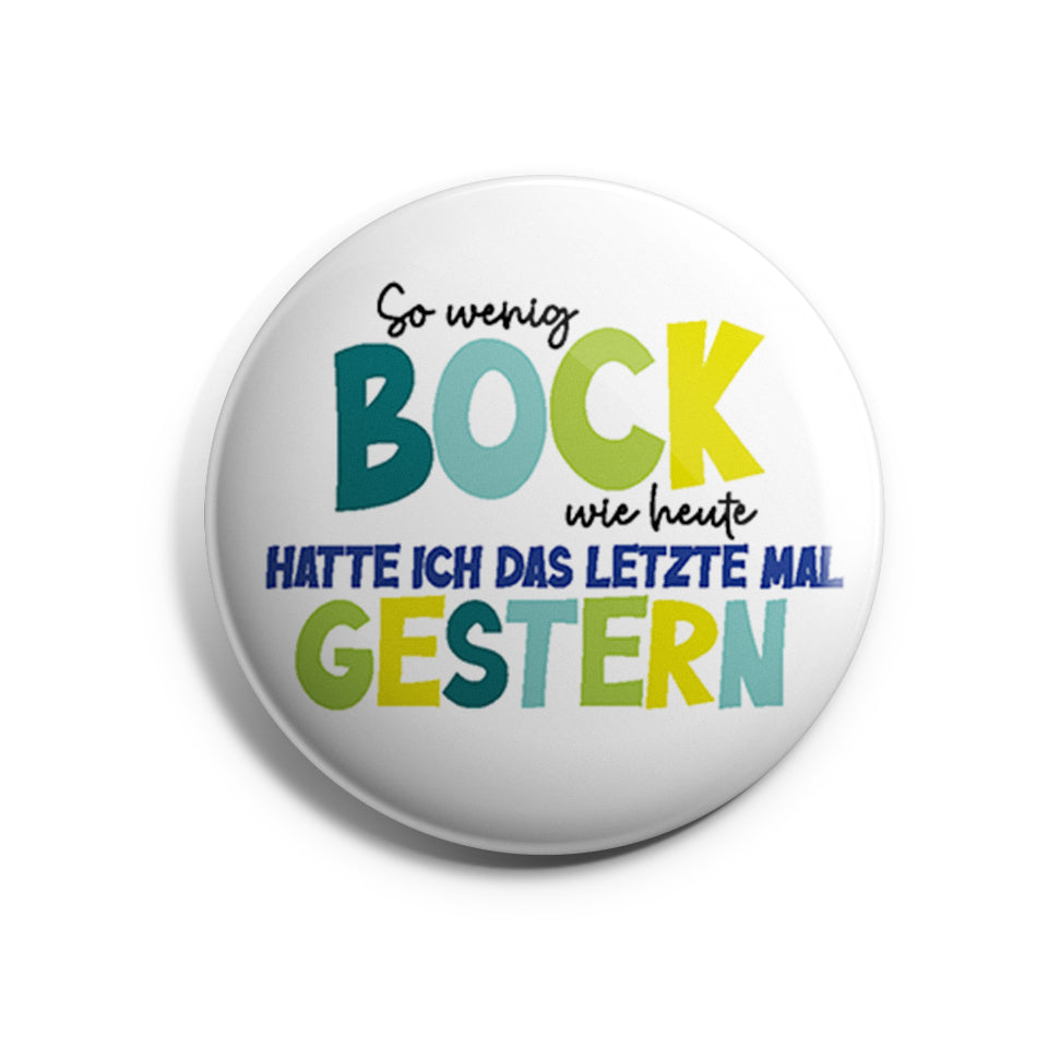 So wenig Bock wie heute Button