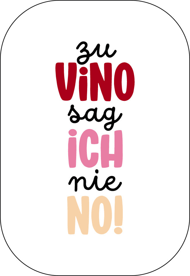 Zu Vino sag ich nie no!